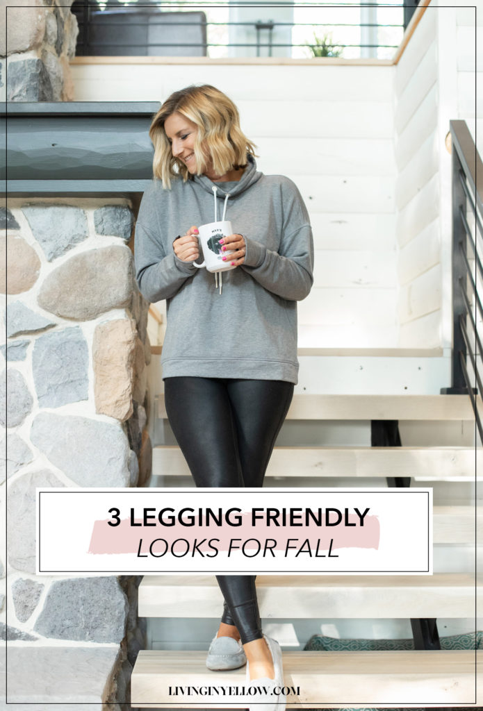 3 Legging Friendly Looks for Fall - Living in Yellow