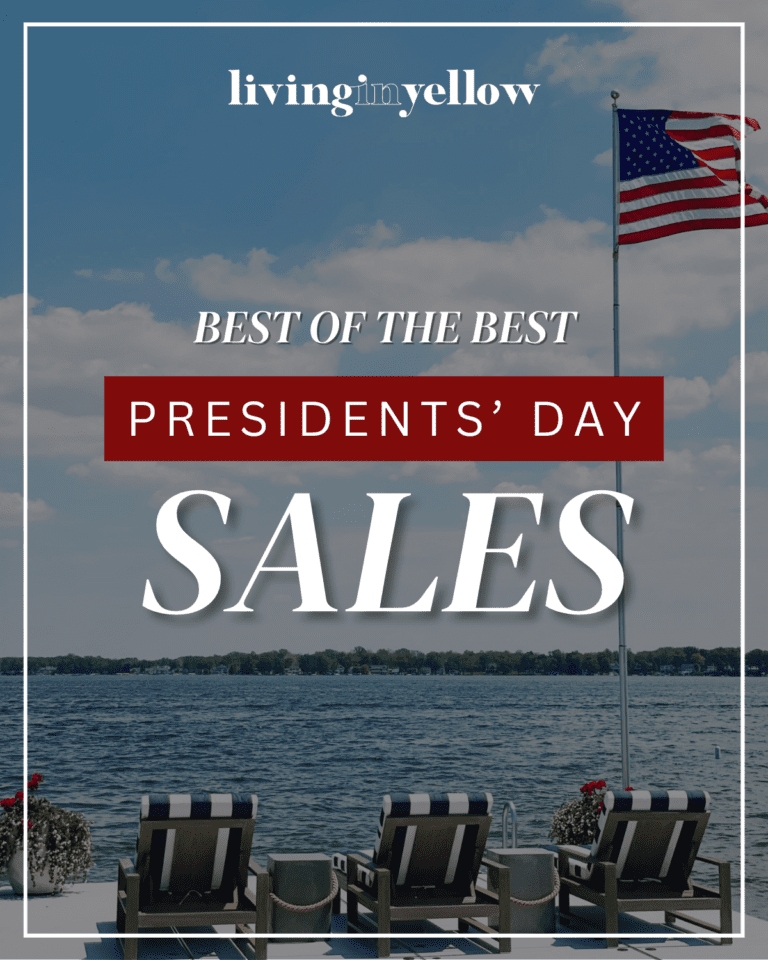 The Best Presidents Day Sales of the Weekend - Living in Yellow